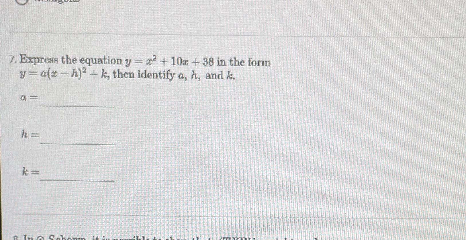  7. Express the equation y = a + 10x + 38