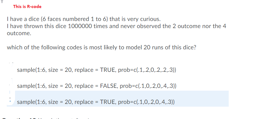  This is R-code I have a dice (6 faces numbered 1