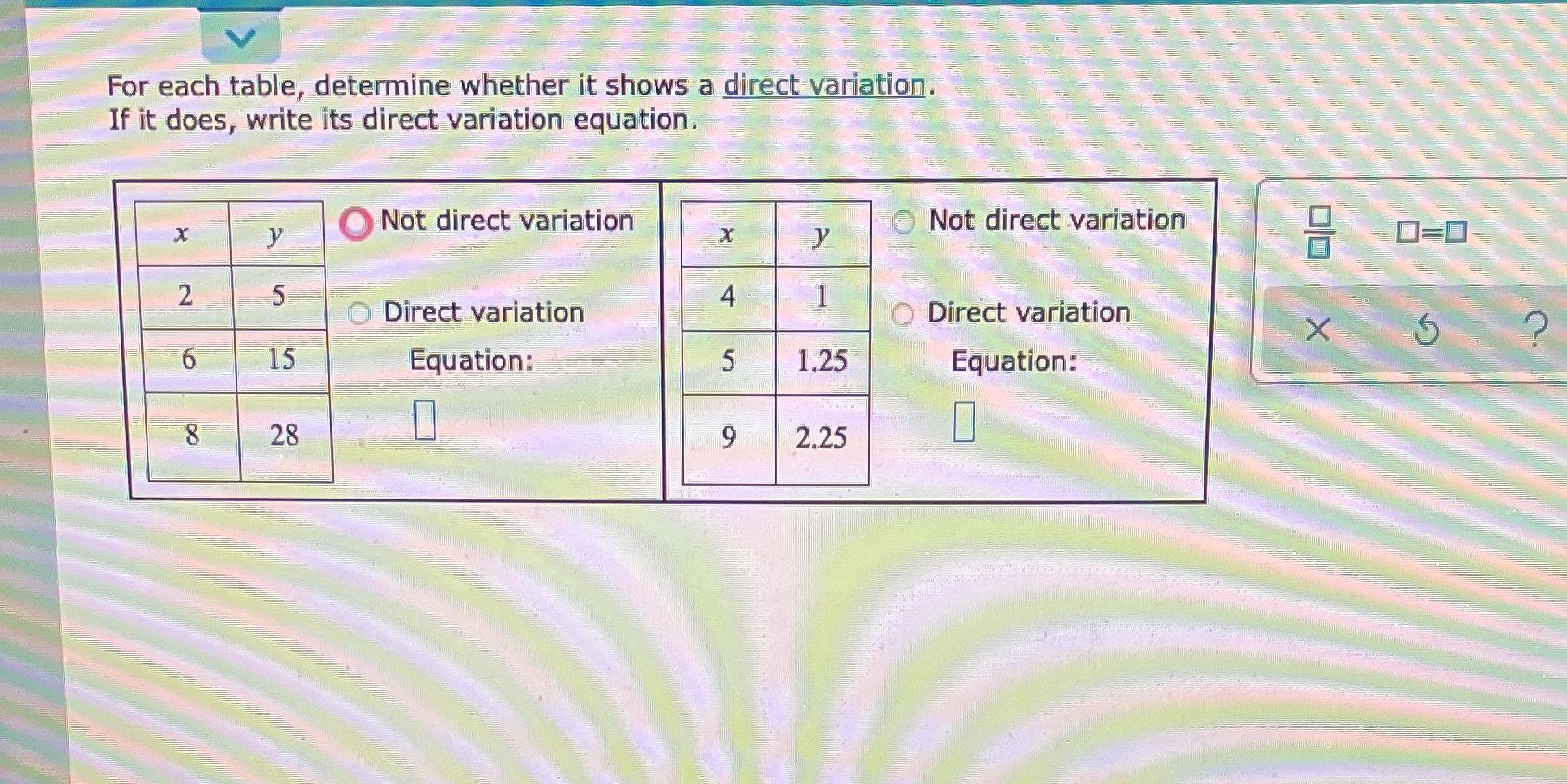For each table, determine whether it shows a direct variation. If