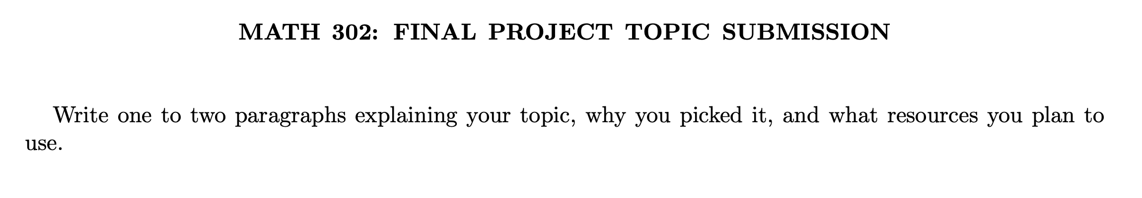 equations to a topic of your choice. Timeline Finalize topic: Tuesday, April