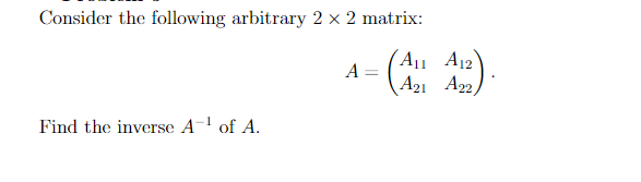  Consider the following arbitrary 2 x 2 matrix: A = All