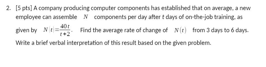  2. [5 pts] A company producing computer components has established that