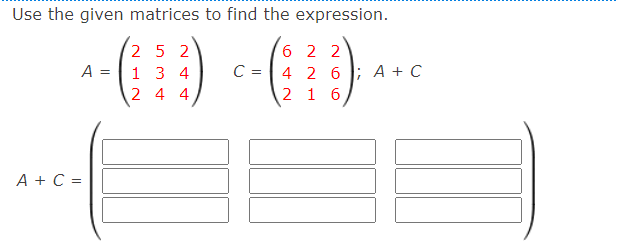  Use the given matrices to find the expression. 2 5 2