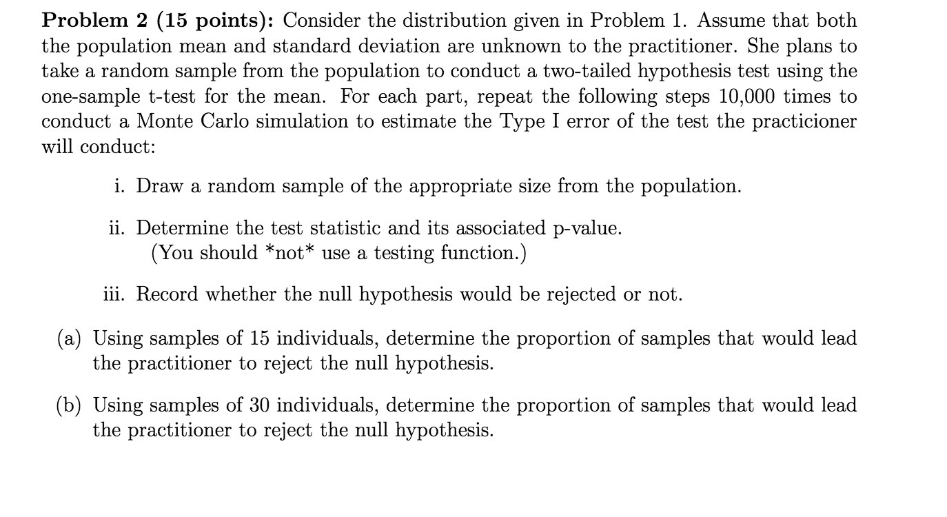  Problem 2 (15 points): Consider the distribution given in Problem 1.