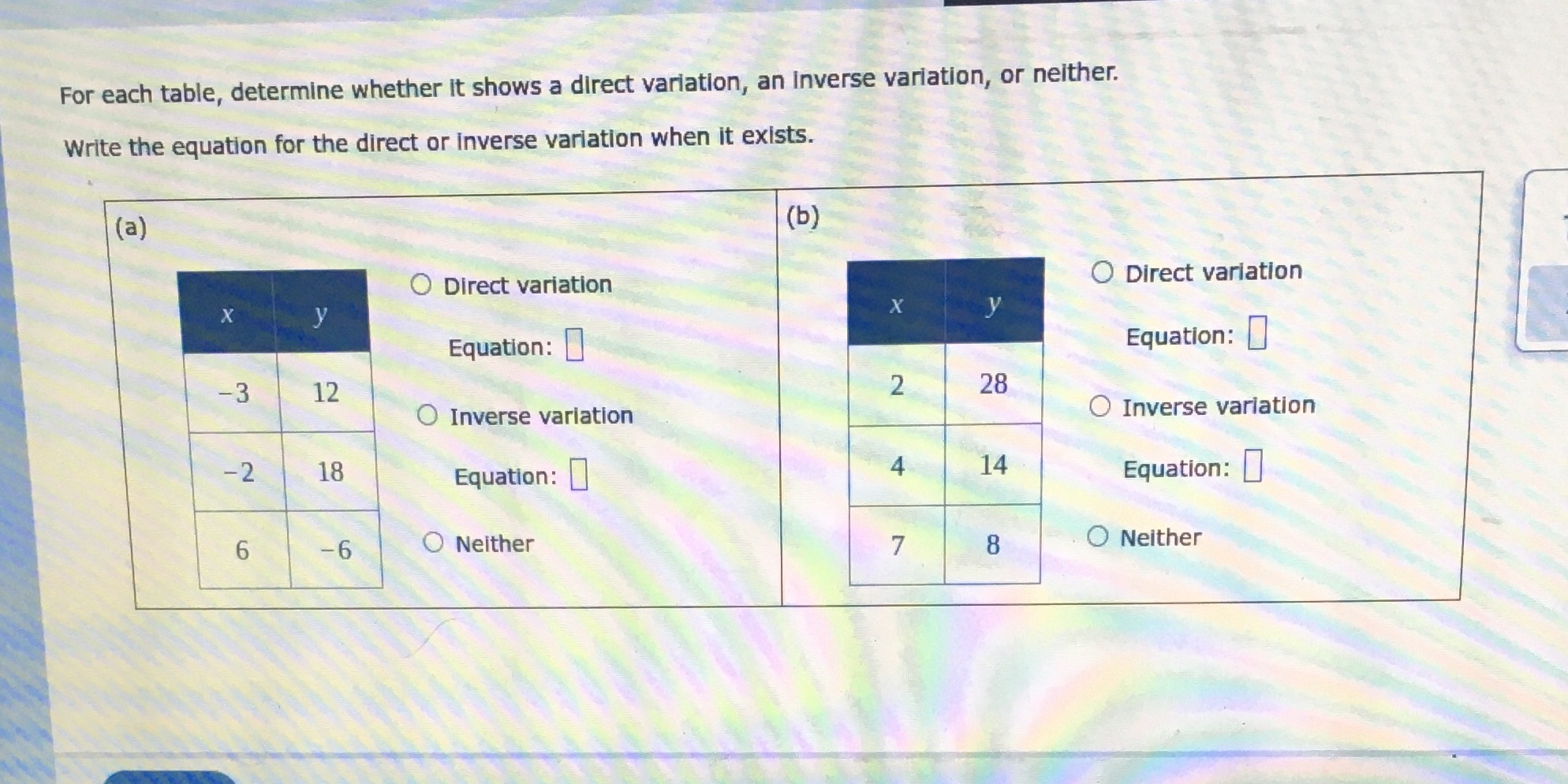  For each table, determine whether it shows a direct variation, an