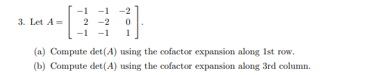  - 2 3. Let A = 2 -1 (a) Compute det