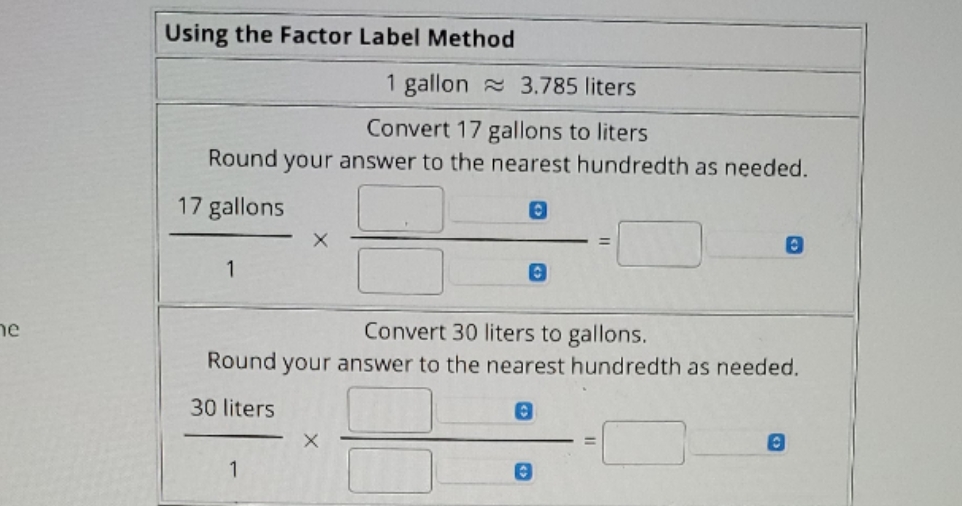 using the Factor label method Using the Factor Label Method 1 gallon
