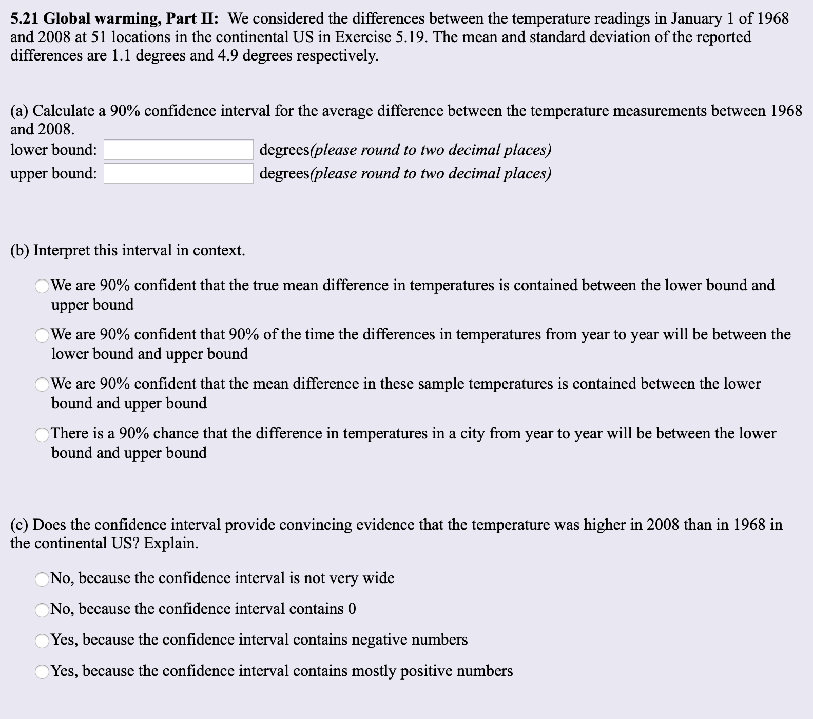 5.21 Global warming, Part II: We considered the differences between the