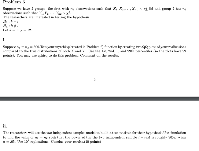 here is myrchisq function as mentioned in the problem description. myrchisq=function(k,n){v=NULLfor(i in