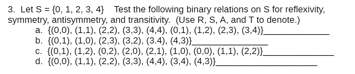  3. Let S = {0, 1, 2, 3, 4} Test the