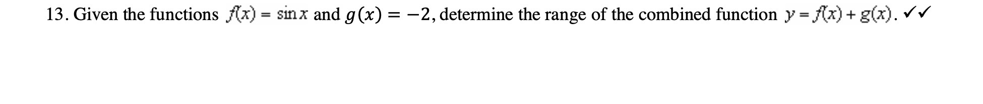  13. Given the functions x) = sinx and g(x) = 2,