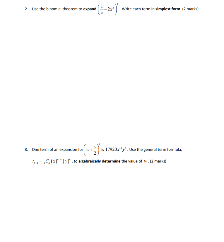  2. Use the binomial theorem to expand -2x3 . Write each