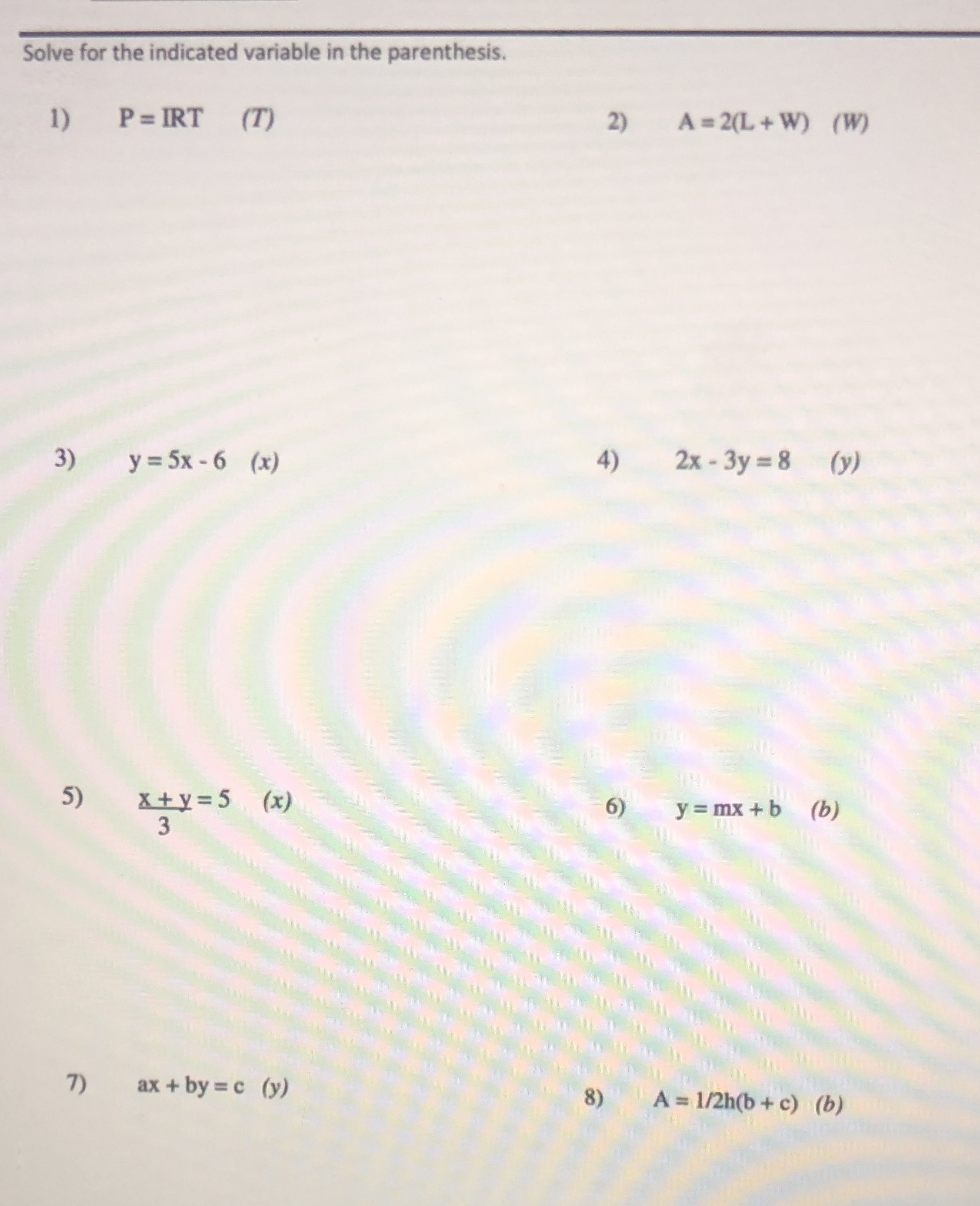  Solve for the indicated variable in the parenthesis. 1) P =