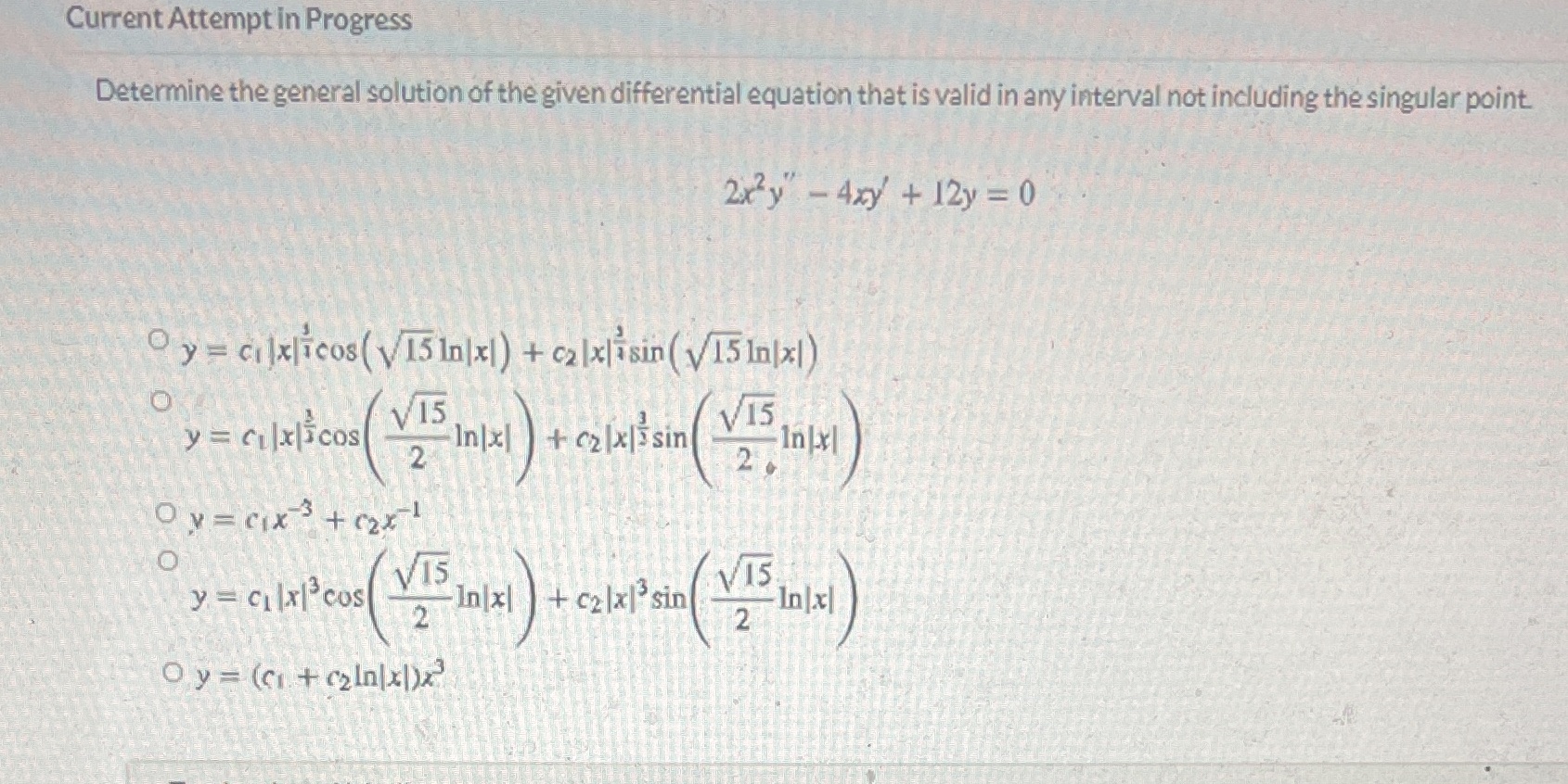 Please be clear Current Attempt in Progress Determine the general solution of