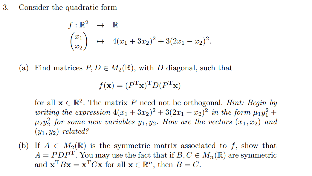 Consider the question in the image given. 3. Consider the quadratic form
