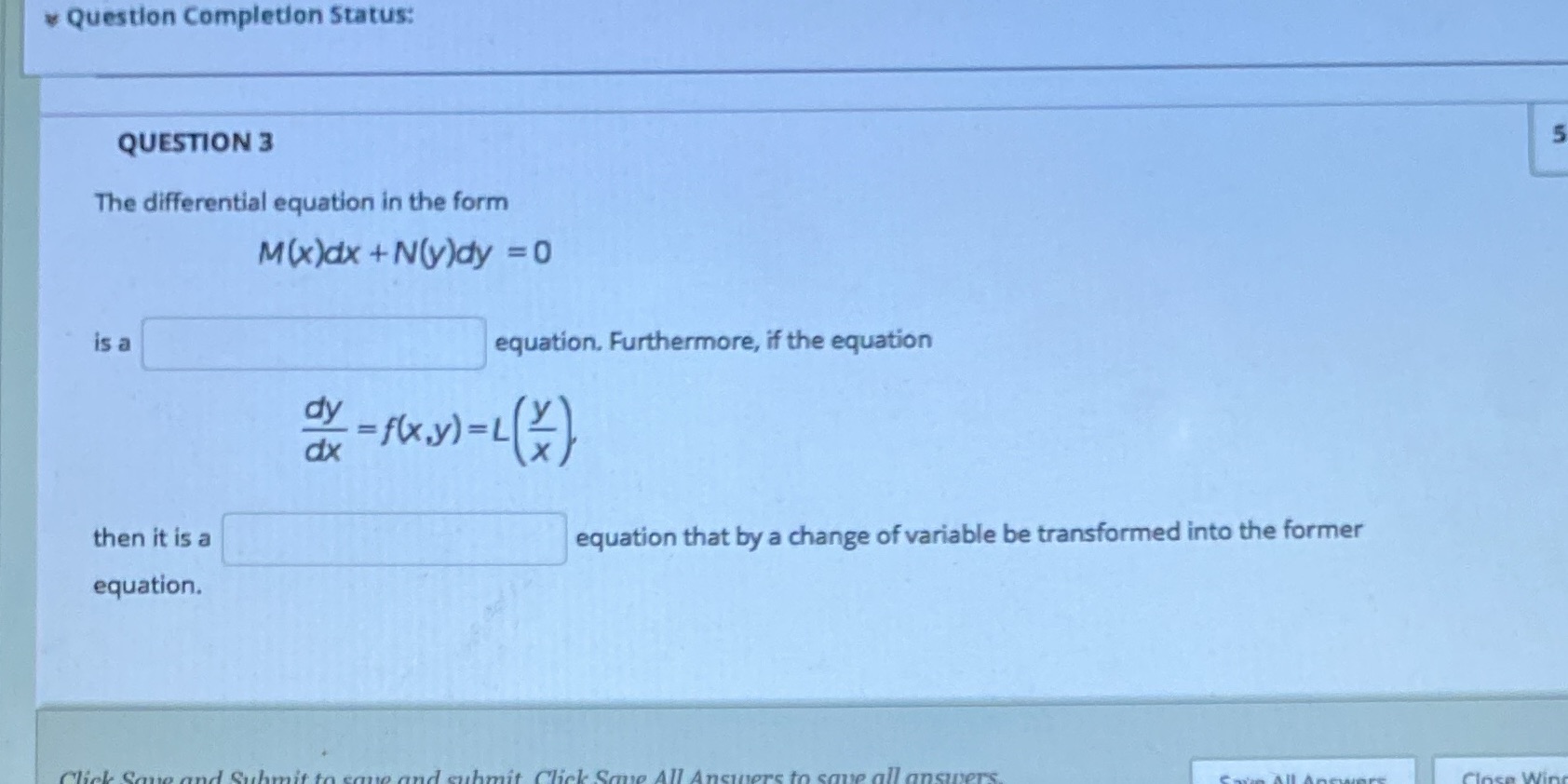  Question Completion Status: QUESTION 3 5 The differential equation in the