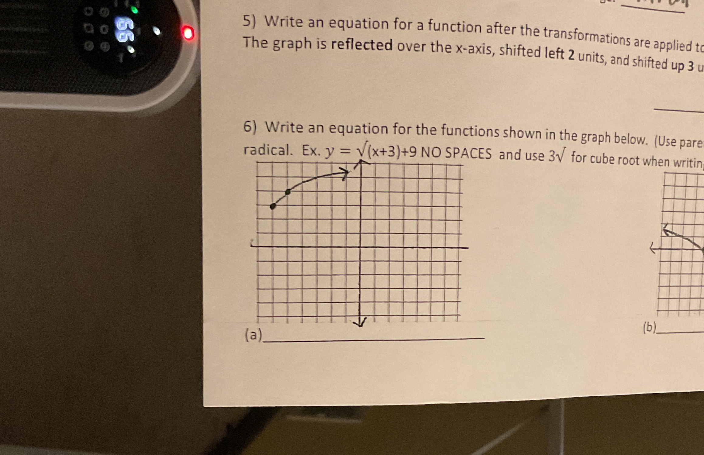  O 5) Write an equation for a function after the transformations