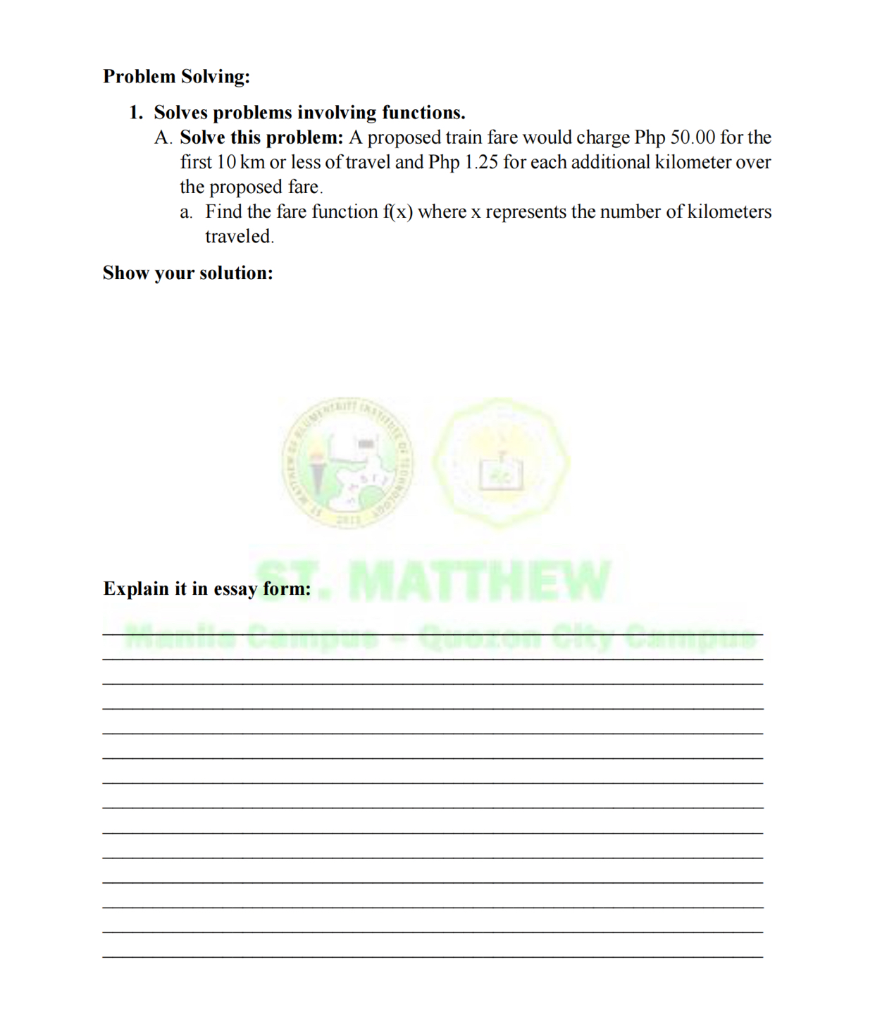 it in essay form: Example: 1. Solves problems involving functions. A. Solve