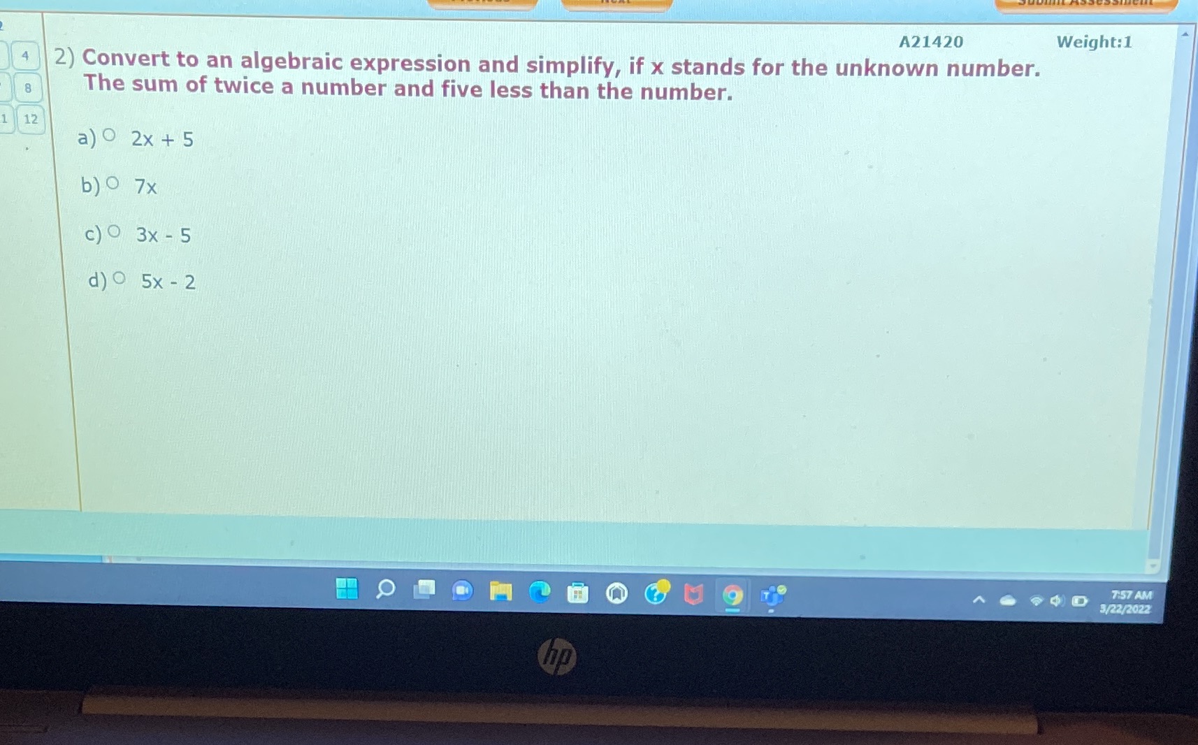  A21420 Weight: 1 4 2) Convert to an algebraic expression and