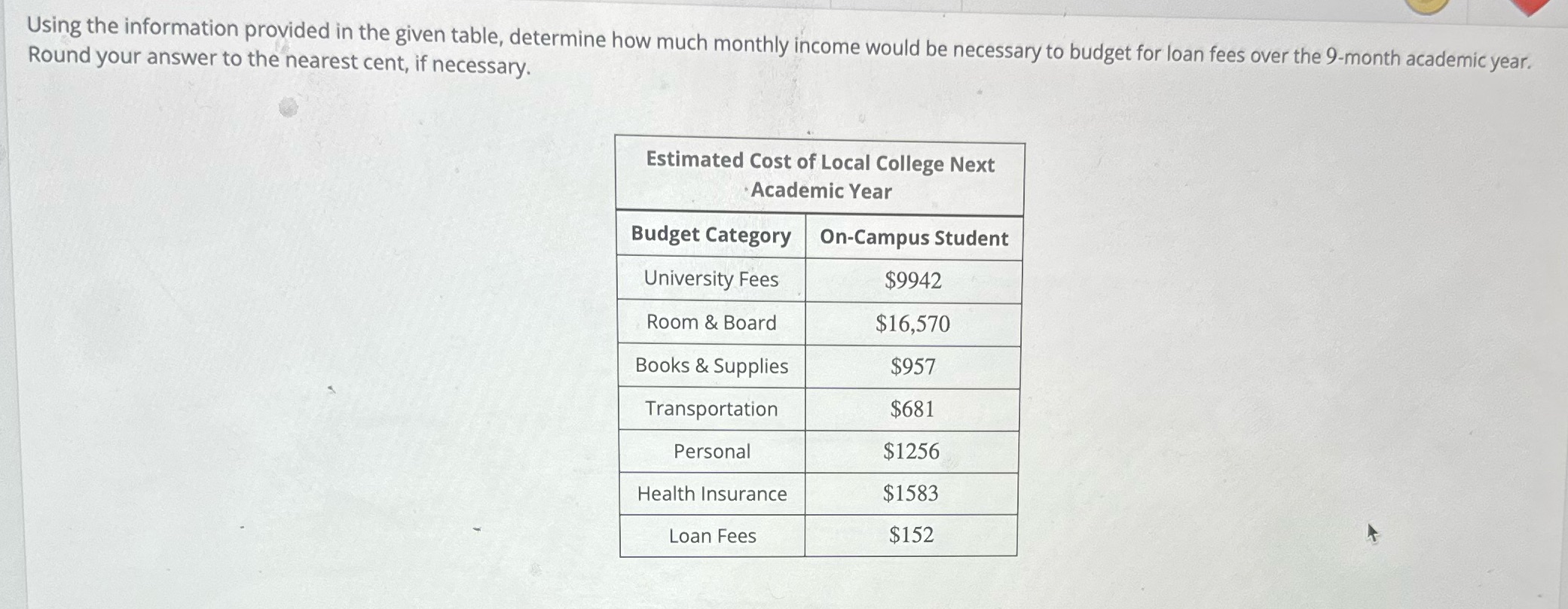 Using the information provided in the given table, determine how much
