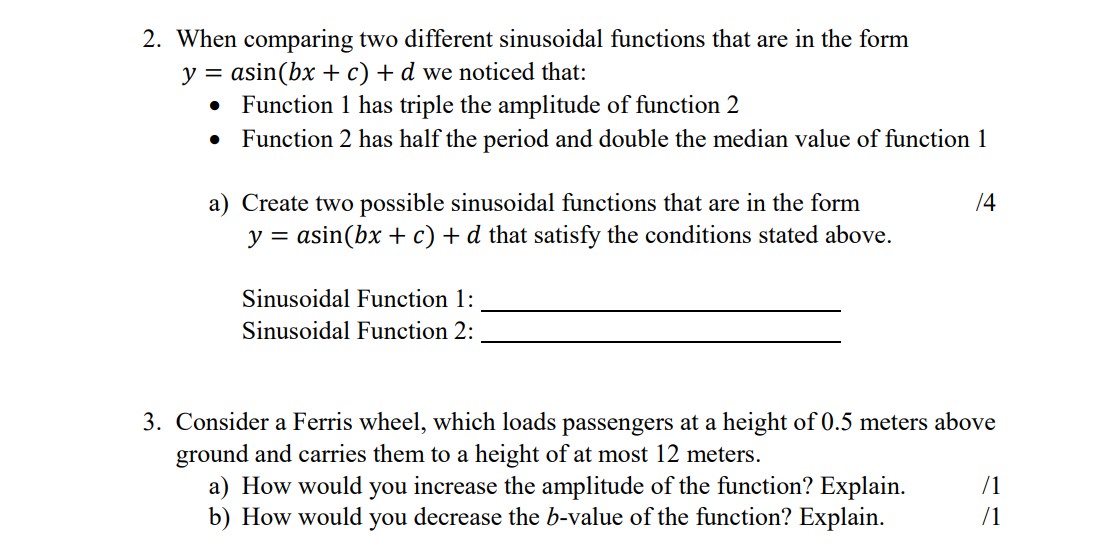 sinusoidal equation of your example in the form: y = asin(bx +