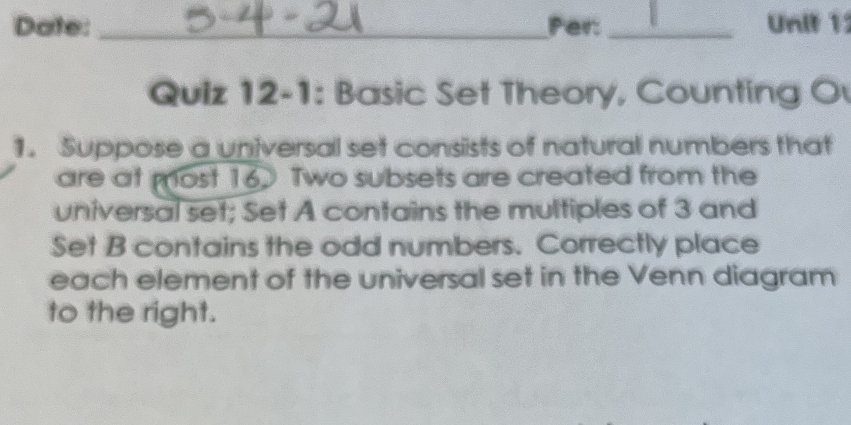 Date: 3-4-21 Per: Unit 1 Quiz 12-1: Basic Set Theory, Counting