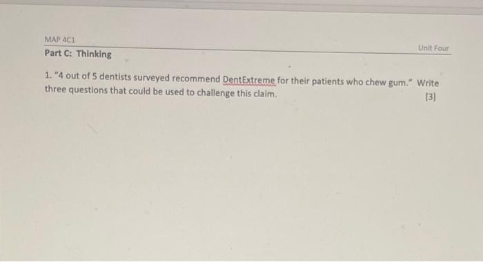 Need help... MAP 401 Unit Four Part C: Thinking 1. "4 out