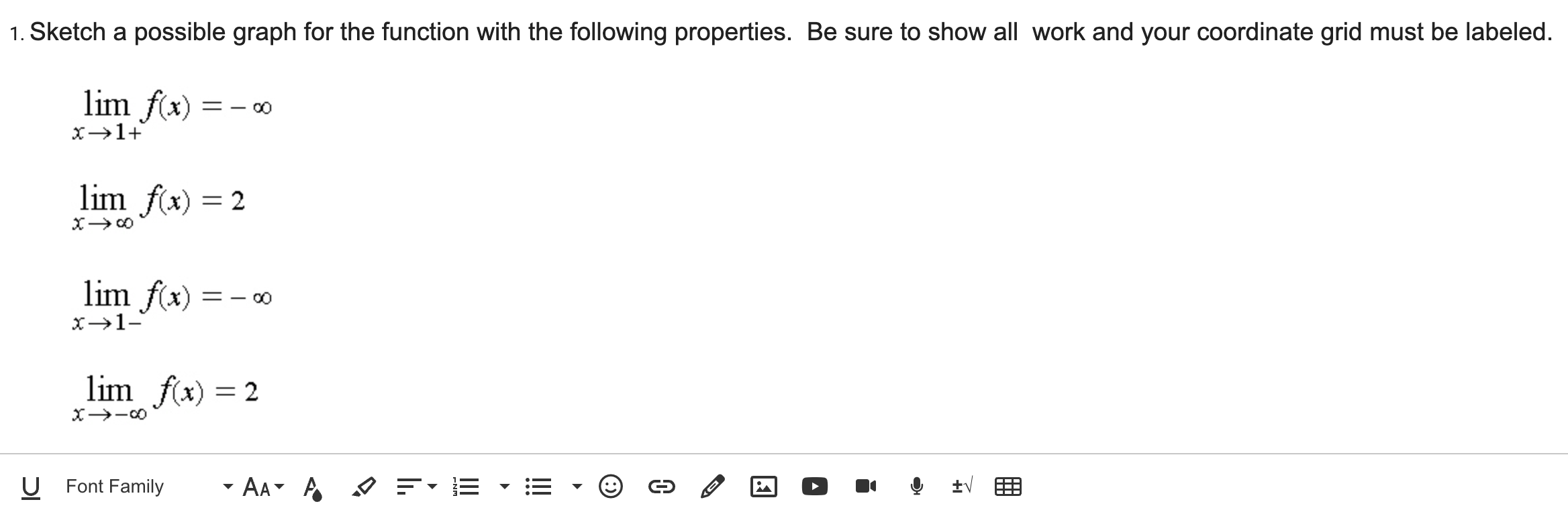  1. Sketch a possible graph for the function with the following