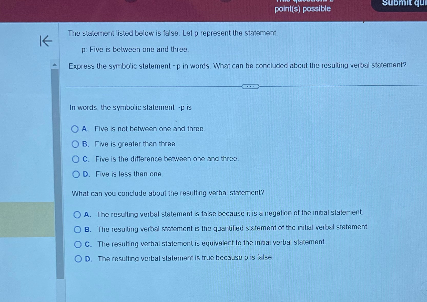 Homework Submit qui point(s) possible The statement listed below is false. Let