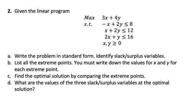  2. Given the linear program Max 3x + 4y s. t.