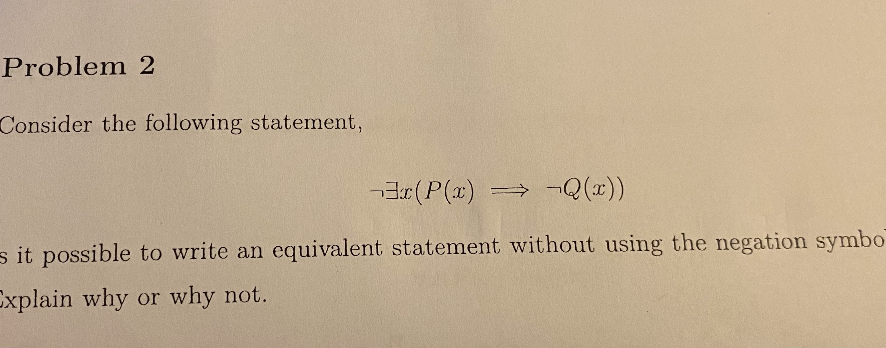 Problem 2 Consider the following statement, 1x ( P (x )