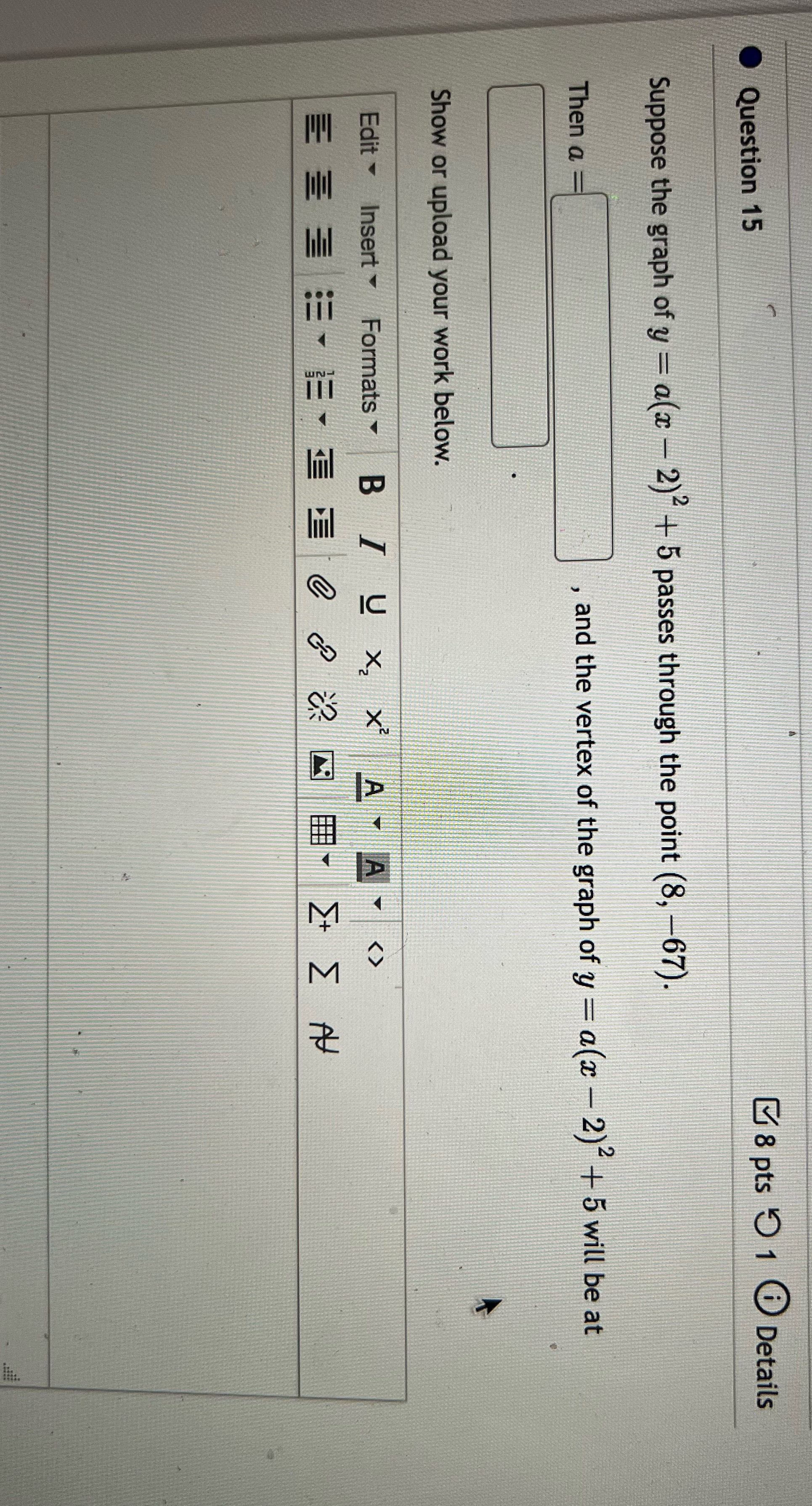 Please help I'll upvote your work Question 15 8 pts 1 0