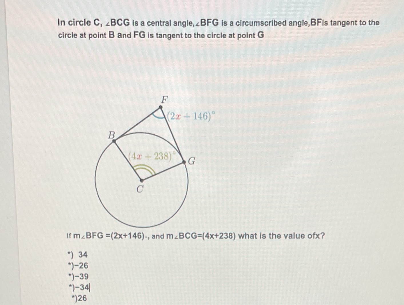  In circle C, BCG is a central angle, 
