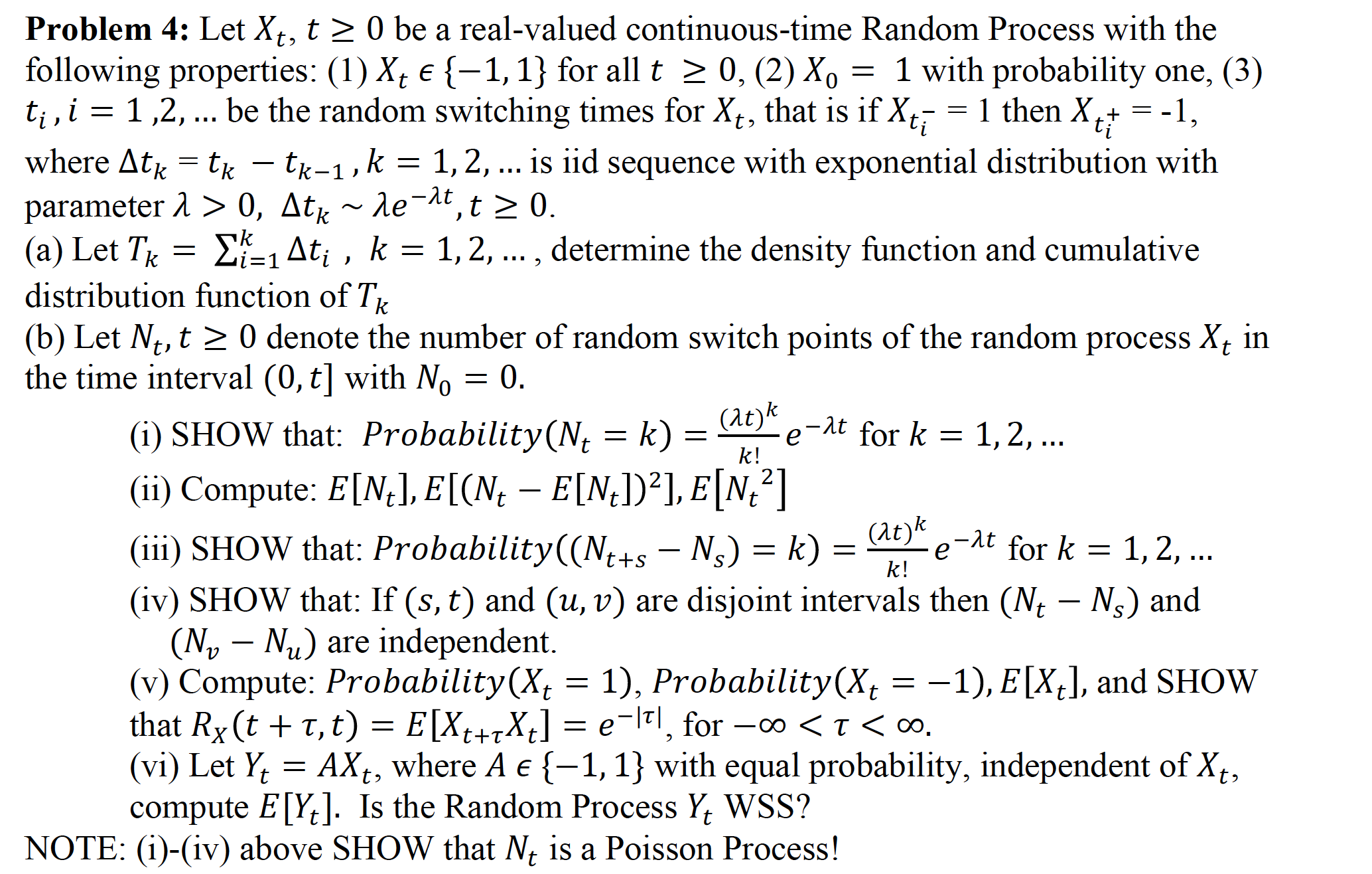 Poisson Process question is attached Problem 4: Let Xt, t 2 0