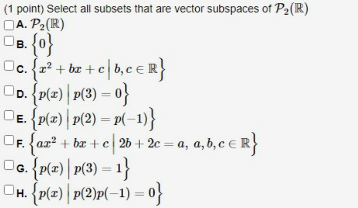 please solve and explain (1 point) Select all subsets that are vector