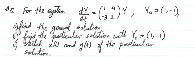 Hello I need help with this question #5 For the system dy