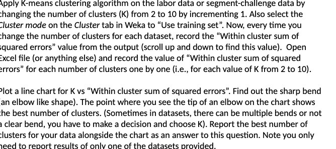 Apply K-means clustering algorithm on the labor data or segment-challenge data