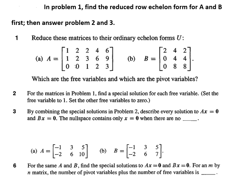 Linear Algebra============== In problem 1, find the reduced row echelon form for