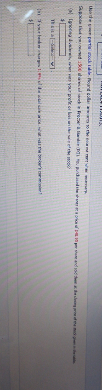 do not understand Use the given partial stock table. Round dollar amounts