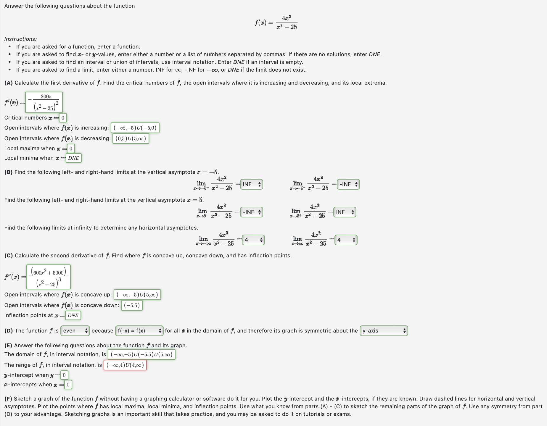 Answer the following questions about the function 4 E f($)=z,:25 Instructions: