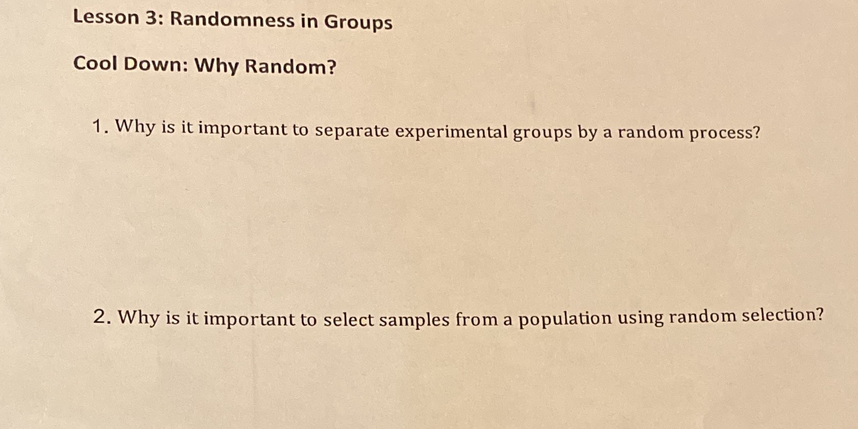 Lesson 3: Randomness in Groups Cool Down: Why Random? 1. Why