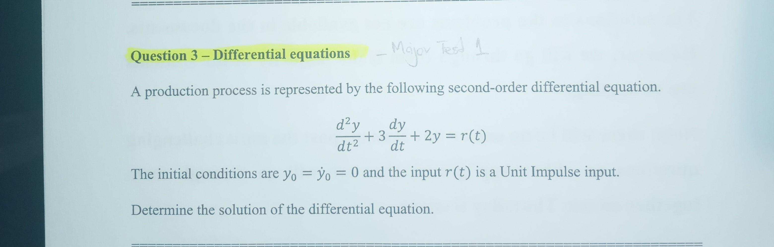Nee help Question 3 - Differential equations - Major Test 1 A