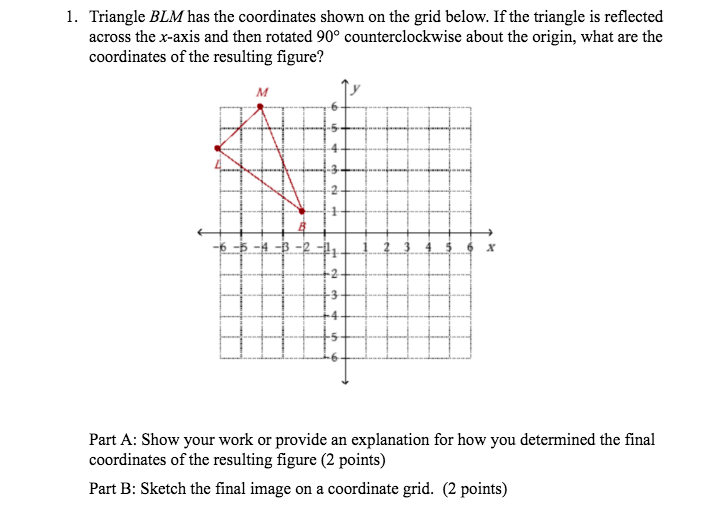 Please Solve. 1. Triangle BLM has the coordinates shown on the grid