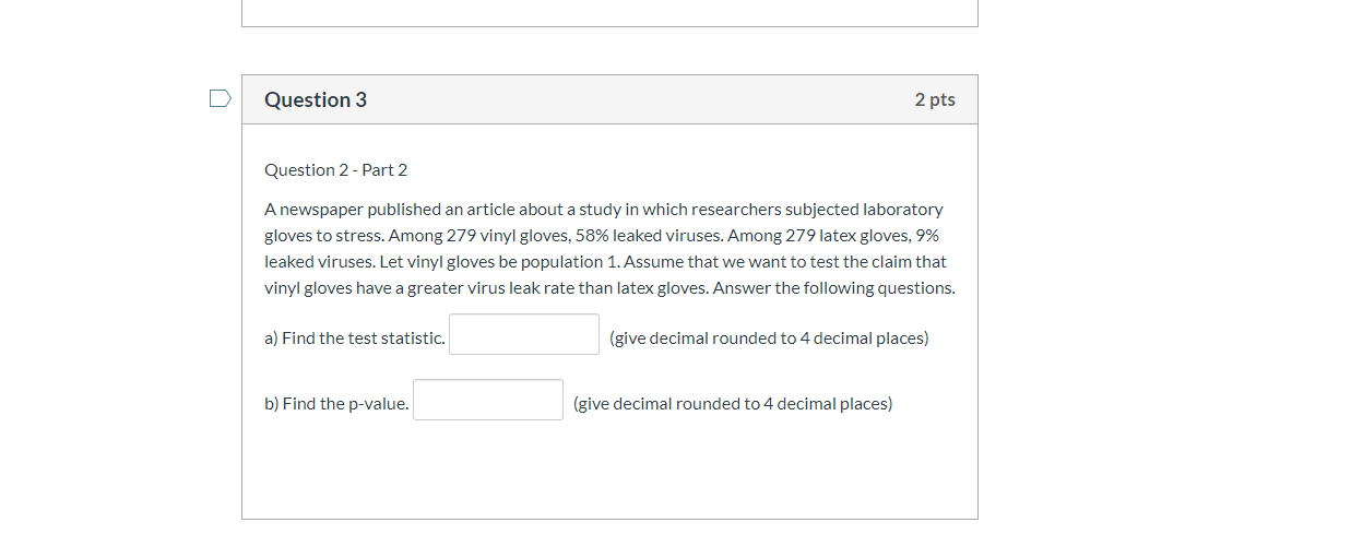 a study in which researchers subjected laboratory gloves to stress. Among 279
