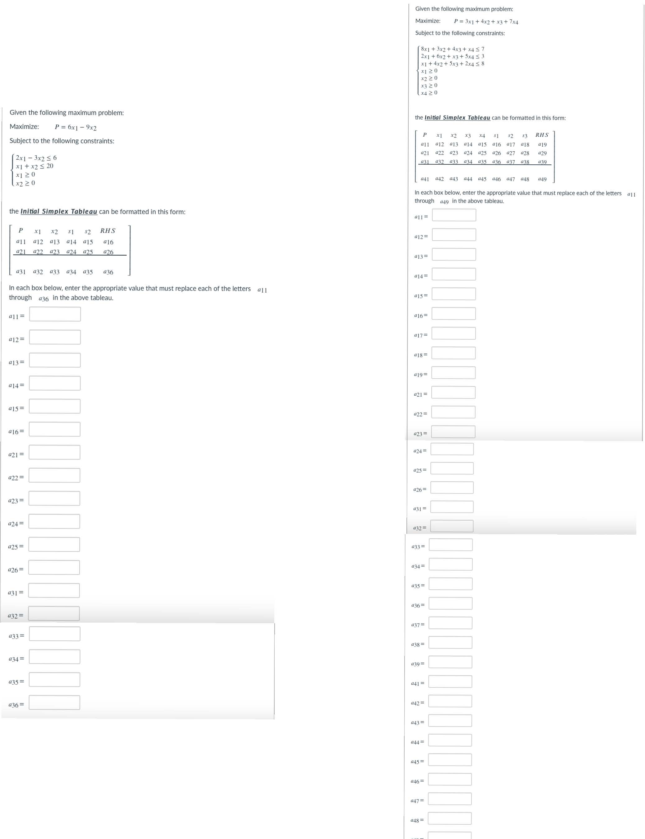  Given the following maximum problem: Maximize: P = 3x1 + 4x2+