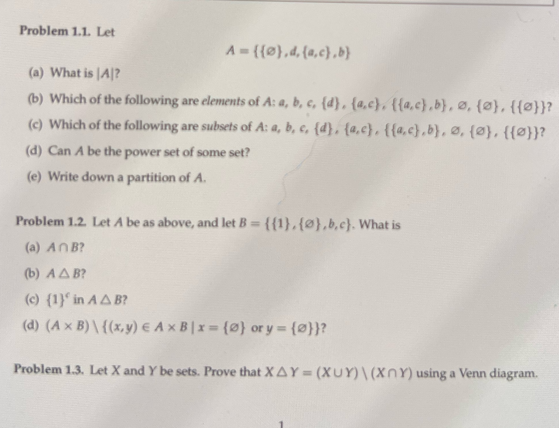  Problem 1.1. Let A = {{},d, (a,c).b} (a) What is |
