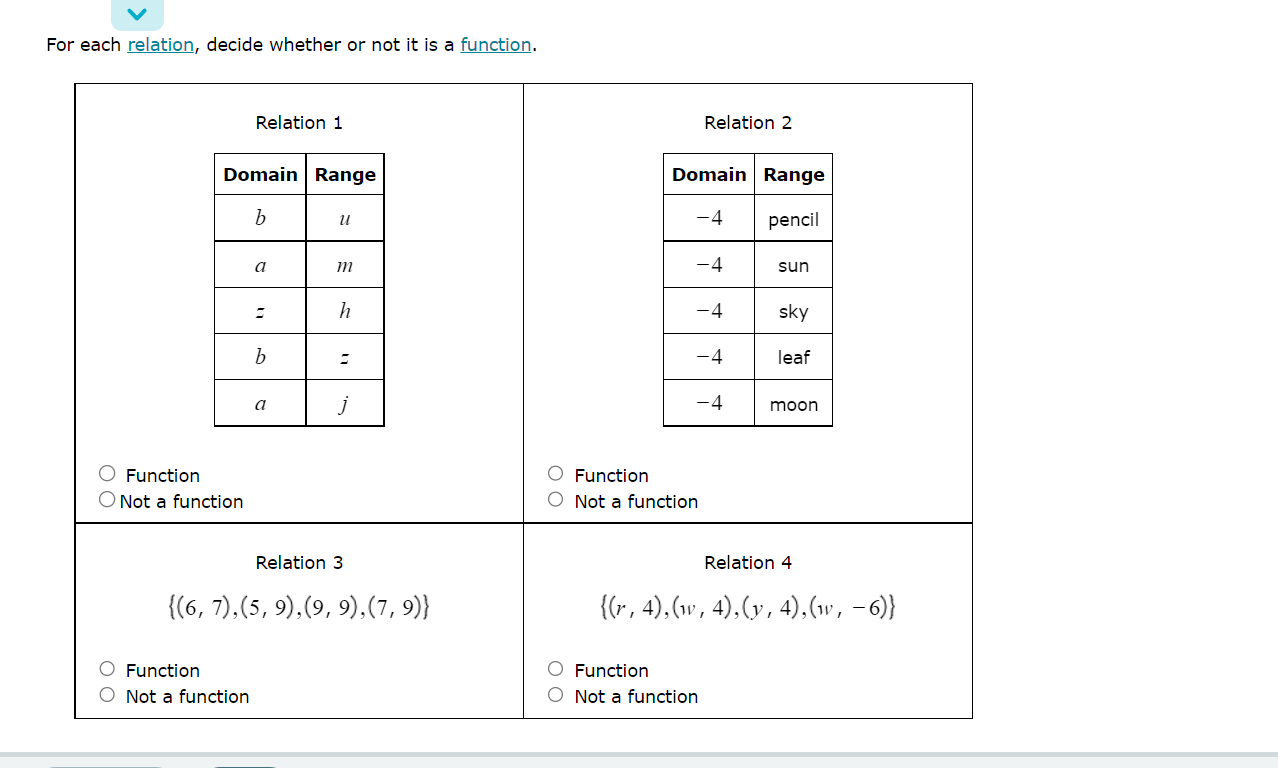  For each relation, decide whether or not it is a function.