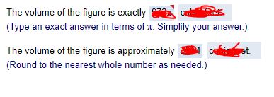 volume of the figure is exactly (Type an exact answer in terms