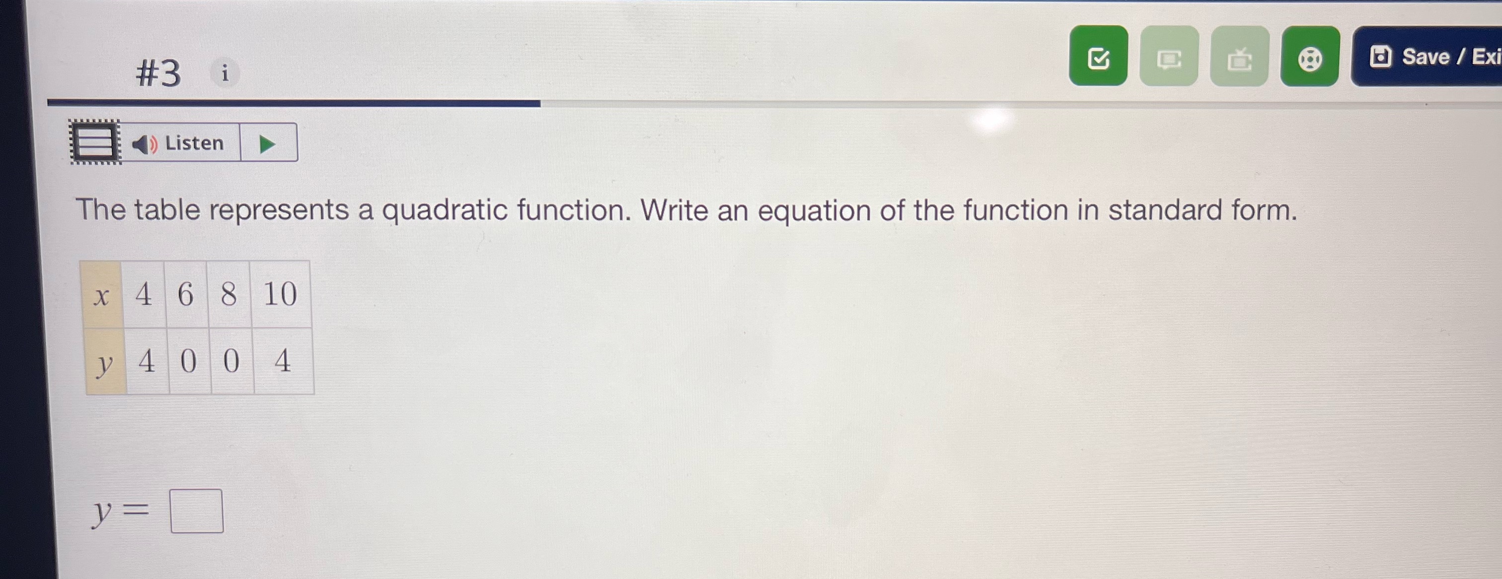 -u The table represents a quadratic function. Write an equation of