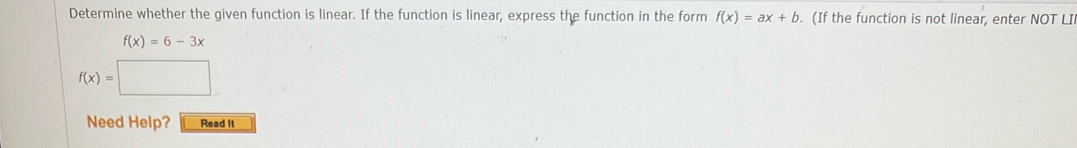 Solve for f(x) Determine whether the given function is linear. If the